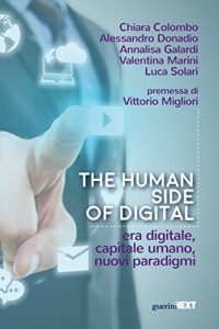 Baixar The human side of digital. Era digitale, capitale umano, nuovi paradigmi (Italian Edition) pdf, epub, eBook