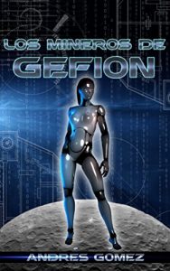 Baixar Los mineros de Gefion (Spanish Edition) pdf, epub, eBook