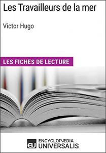 Baixar Les Travailleurs de la mer de Victor Hugo: Les Fiches de lecture d’Universalis (French Edition) pdf, epub, eBook
