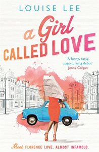 Baixar A Girl Called Love: Florence Love 1: the laugh-out-loud page-turner introducing an unforgettable Private Investigating heroine (English Edition) pdf, epub, eBook