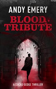 Baixar Blood Tribute (The Lucas Gedge Thrillers Book 1) (English Edition) pdf, epub, eBook