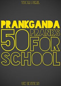 Baixar Prankganda: 50 Pranks For School (UK Edition) (English Edition) pdf, epub, eBook