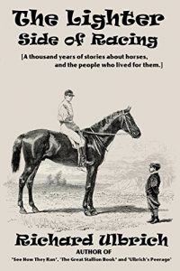 Baixar The Lighter Side of Racing: A Thousand Years of Thoroughbred Stories (English Edition) pdf, epub, eBook