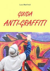 Baixar Guida anti graffiti (Italian Edition) pdf, epub, eBook