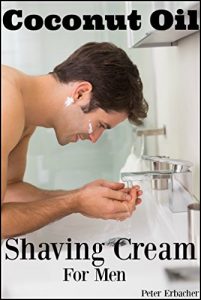 Baixar Coconut Oil Shaving Cream For Men: How To Make (Amazing Coconut Oil Book 4) (English Edition) pdf, epub, eBook