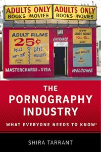 Baixar The Pornography Industry: What Everyone Needs to Know pdf, epub, eBook