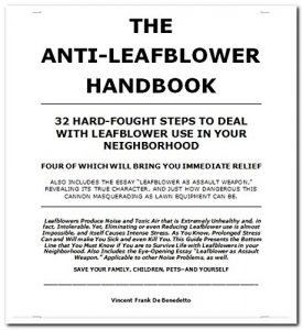 Baixar The Anti-Leafblower Handbook: Your Complete Guide to Understanding, Coping with, and Eliminating this Weapon of Mass Dustruction. 32 Practical Steps to … use in Your Neighborhood. (English Edition) pdf, epub, eBook