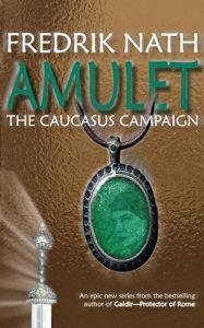 Baixar Amulet: The Caucasus Campaign – A Roman Novel: Roman Empire Fiction (Roman Empire Series Book 1) (English Edition) pdf, epub, eBook