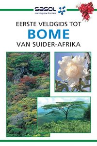 Baixar Eerste Veldgids tot Bome van Suider-Afrika (Sasol First Field Guide) pdf, epub, eBook