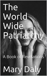 Baixar The World Wide Patriarchy: A Book of Revelations (English Edition) pdf, epub, eBook