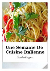 Baixar Une Semaine De Cuisine Italienne (French Edition) pdf, epub, eBook
