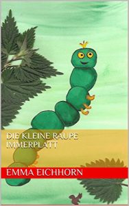 Baixar Die kleine Raupe Immerplatt (German Edition) pdf, epub, eBook