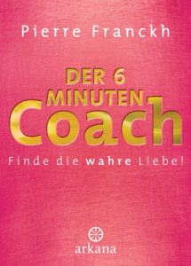 Baixar Der 6-Minuten-Coach: Finde die wahre Liebe (German Edition) pdf, epub, eBook