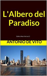 Baixar L’Albero del Paradiso: Giallo a New York vol. 2 (Italian Edition) pdf, epub, eBook