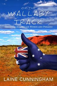 Baixar On the Wallaby Track: Essential Australian Words and Phrases (Woman Alone Series Book 1) (English Edition) pdf, epub, eBook