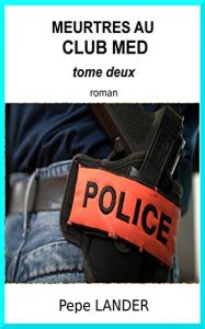 Baixar Meurtres au Club Med: TOME DEUX (French Edition) pdf, epub, eBook