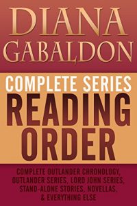 Baixar DIANA GABALDON COMPLETE SERIES READING ORDER: Entire Outlander universe in reading order, Outlander series only, Lord John Grey series, short stories, … all non-fiction, and more! (English Edition) pdf, epub, eBook