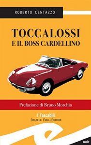 Baixar Toccalossi e il boss Cardellino (Tascabili. Noir) pdf, epub, eBook
