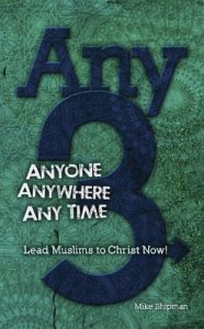 Baixar Any-3: Anyone, Anywhere, Anytime — Win Muslims to Christ Now! (English Edition) pdf, epub, eBook