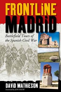 Baixar Frontline Madrid (Battlefield Tours/Spanish Civl) pdf, epub, eBook
