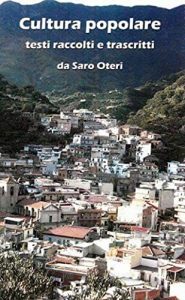 Baixar CULTURA POPOLARE TESTI RACCOLTI E TRASCRITTI da Saro Oteri (Italian Edition) pdf, epub, eBook