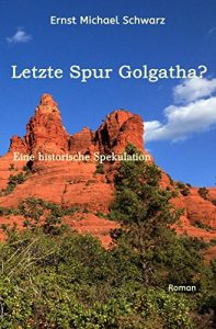 Baixar Letzte Spur Golgatha?: Eine historische Spekulation (German Edition) pdf, epub, eBook
