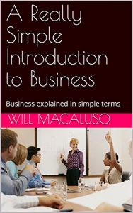 Baixar A Really Simple Introduction to Business: Business explained in simple terms (English Edition) pdf, epub, eBook