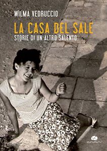 Baixar La casa del sale: Storie di un altro Salento (Racconti) pdf, epub, eBook