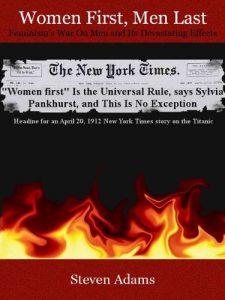 Baixar Women First, Men Last: Feminism’s War On Men and Its Devastating Effects (English Edition) pdf, epub, eBook