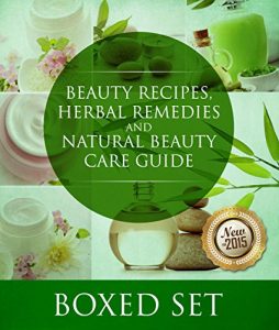 Baixar Beauty Recipes, Herbal Remedies and Natural Beauty Care Guide: 3 Books In 1 Boxed Set pdf, epub, eBook