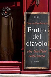 Baixar Frutto del diavolo: Un thriller culinario (biblioteca del giallo) pdf, epub, eBook