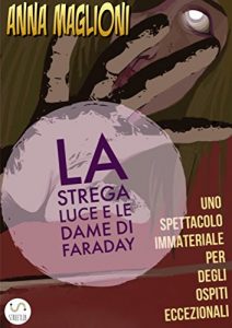 Baixar Strega Luce, le Dame di Faraday e il Solstizio d’Estate pdf, epub, eBook