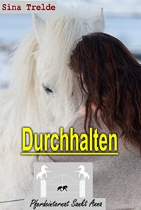 Baixar Durchhalten (Pferdeinternat Sankt Anna 38) (German Edition) pdf, epub, eBook