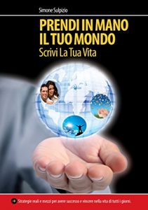 Baixar Prendi in mano il tuo mondo – srcivi la tua vita pdf, epub, eBook