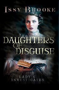 Baixar Daughters of Disguise (Lady C. Investigates Book 4) (English Edition) pdf, epub, eBook