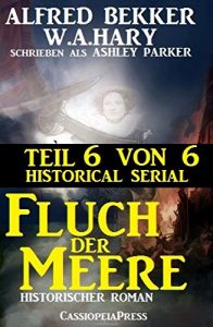Baixar Fluch der Meere, Teil 6 von 6 (Historical Serial) (German Edition) pdf, epub, eBook