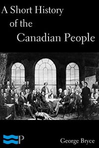 Baixar A Short History of the Canadian People (English Edition) pdf, epub, eBook
