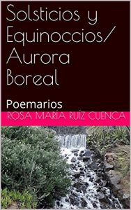 Baixar Solsticios y Equinoccios/Aurora Boreal: Poemarios (Spanish Edition) pdf, epub, eBook