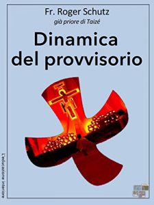 Baixar Dinamica del provvisorio (L’educazione interiore) pdf, epub, eBook