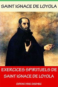Baixar Exercices spirituels de Saint Ignace de Loyola (French Edition) pdf, epub, eBook