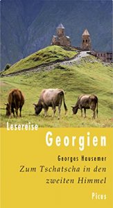 Baixar Lesereise Georgien: Zum Tschatscha in den zweiten Himmel (Picus Lesereisen) (German Edition) pdf, epub, eBook