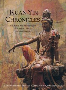 Baixar The Kuan Yin Chronicles: The Myths and Prophecies of the Chinese Goddess of Compassion pdf, epub, eBook