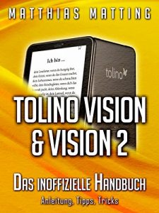 Baixar Tolino Vision und Vision 2 – das inoffizielle Handbuch. Anleitung, Tipps, Tricks (German Edition) pdf, epub, eBook