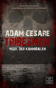 Baixar Tribesmen: Insel der Kannibalen (German Edition) pdf, epub, eBook