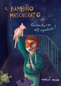 Baixar Il Bambino Mascherato: Avventura all’ospedale! (Italian Edition) pdf, epub, eBook