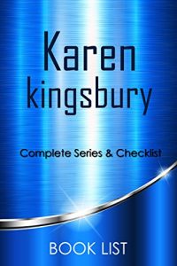 Baixar Reading Order and Checklist: Karen Kingsbury Books (Forever Faithful series, Timeless Love series, Redemption series, Firstborn series, Sunrise series, … Bailey Flanigan series) (English Edition) pdf, epub, eBook