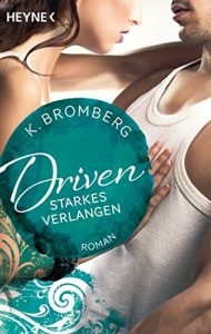 Baixar Driven. Starkes Verlangen: Band 7 – Roman (Driven-Serie) (German Edition) pdf, epub, eBook