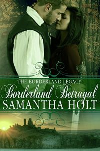 Baixar Borderland Betrayal (The Borderland Legacy) (English Edition) pdf, epub, eBook