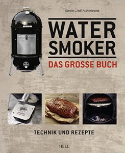Baixar Water Smoker: Technik und Rezepte (German Edition) pdf, epub, eBook