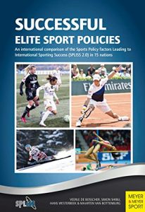 Baixar Successful Elite Sports Policies: An international comparison of the Sports Policy factors Leading to International Sporting Success (SPLISS 2.0) in 15 nations (English Edition) pdf, epub, eBook